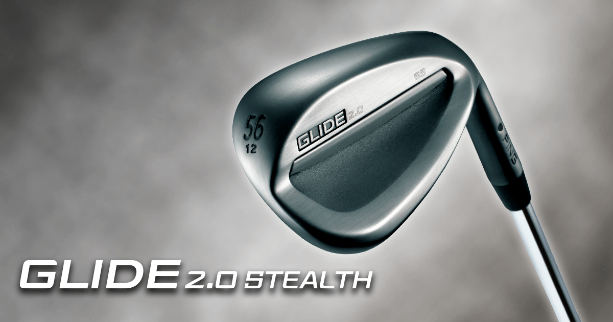 GLIDE2.0 STEALTH(グライド2.0 ステルス)ウェッジ｜ピンゴルフジャパン